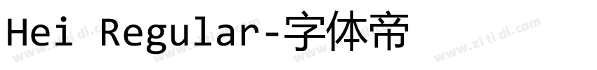 Hei Regular字体转换 Hei Regular字体转换